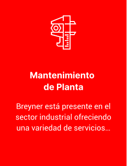 Mantenimiento  de Planta Breyner está presente en el sector industrial ofreciendo una variedad de servicios…